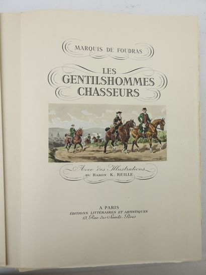 null Marquis de FOUDRAS. Les gentilhommes chasseurs. Illust. de Karl Reille. Paris,...