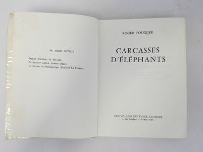 null Roger FOUQUER: Carcasses d'Eléphants. Paris, Ed. Nouvelles Editions latines,...