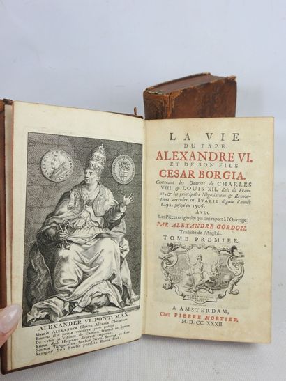 null GORDON Alexandre. La vie du pape Alexandre VI et de son fils César Borgia. Amsterdam,...