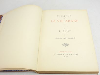 null DINET Etienne - BEN IBRAHIM Sliman. Tableaux de la vie arabe. Paris, L'Edition...