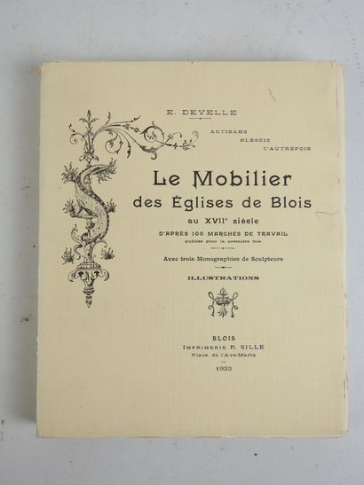 DEVELLE E. Le mobilier des Eglises de Blois...
