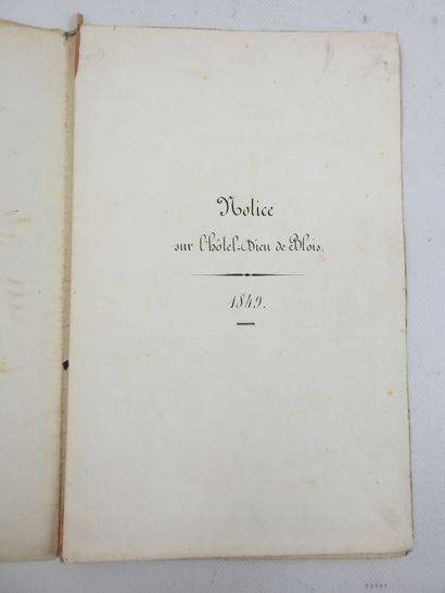 null [HOTEL-DIEU de BLOIS]. Notices et pièces relatives à l'Hôtel Dieu de Blois 1849...