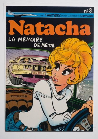 Natacha 3 - La mémoire de métal Édition originale de 1974. Somptueux album aux plats...