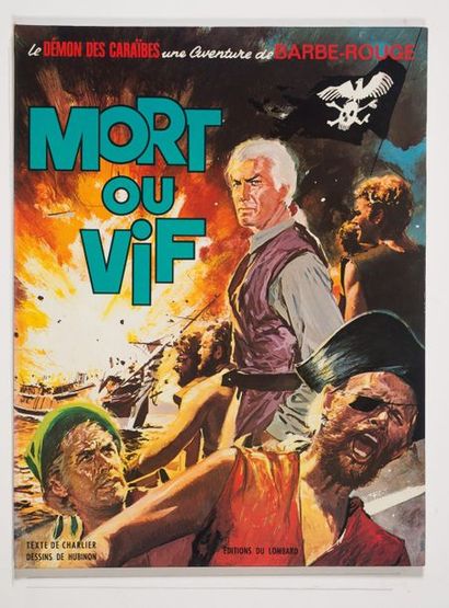 Barbe Rouge - Mort ou vif Édition originale Lombard de 1970. Plats lumineux. Dos...