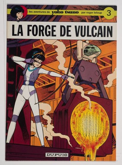 Yoko Tsuno 3 - La forge de Vulcain Édition originale de 1973. Somptueux album aux...