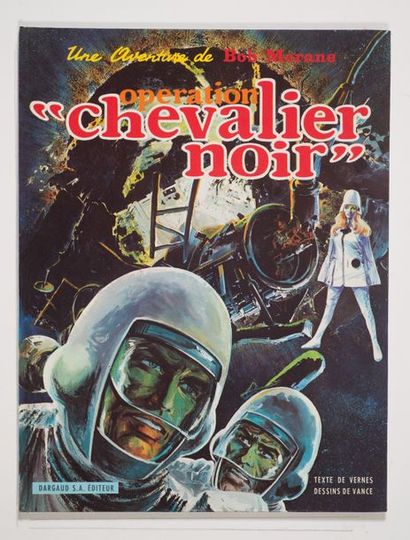 Bob Morane - Opération «Chevalier noir» Édition originale Dargaud de 1969. Plats...