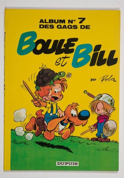 Boule et Bill 7 Édition originale d e 1 971 (sans l e C irque Bo doni). Plats e t...