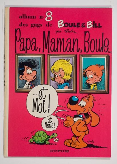 Boule et Bill 8 Édition originale de 1972. Plats aux couleurs intenses. Dos arrondi...