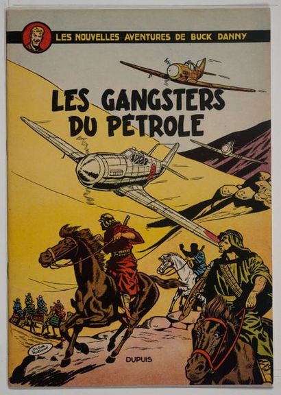 Buck Danny - Les Gangsters du pétrole Édition originale de 1953. Dos et coins sans...