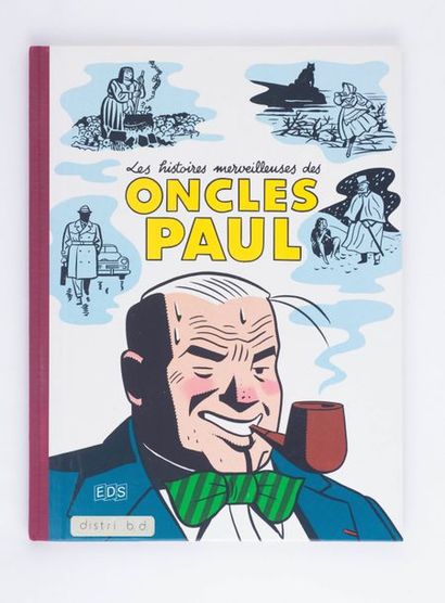 Chaland / Les histoires merveilleuses des Oncles Paul Tirage de tête (/400) numéroté,...