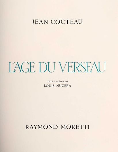 null "COCTEAU (Jean) et MORETTI (Raymond), L’Age du Verseau, Paris, Michèle Broutta,...