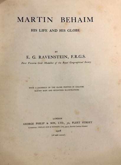 null RAVENSTEIN, E. G. Martin Behaim. His life and his globe, London, 1908. In-folio....