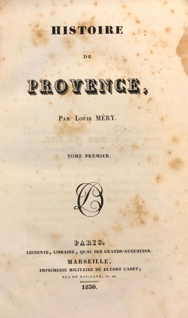null Louis MERY 

Histoire de Provence

En 4 volumes

Paris, Lecointe Libraire, ...