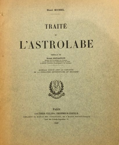 null MICHEL, Henri. Traité de l’astrolabe, Bruxelles 1947. In-4°, reliure papier...