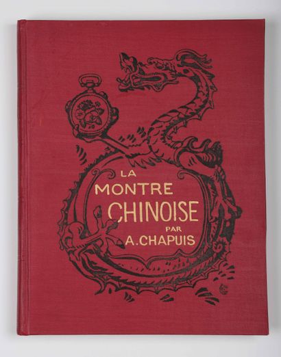 null CHAPUIS, Alfred LOUP, Gustave. La montre chinoise, Neuchâtel 1919. In-4°, reliure...