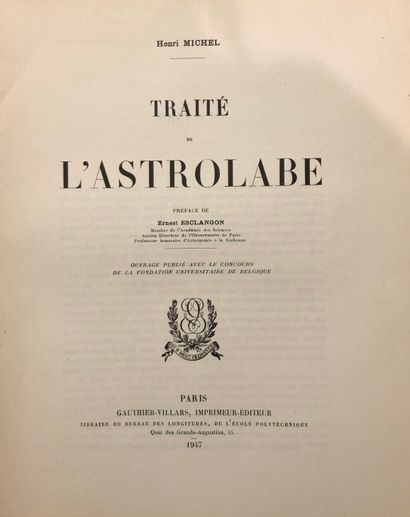null MICHEL, Henri. Traité de l’astrolabe, Bruxelles 1947. In-4°, reliure papier...