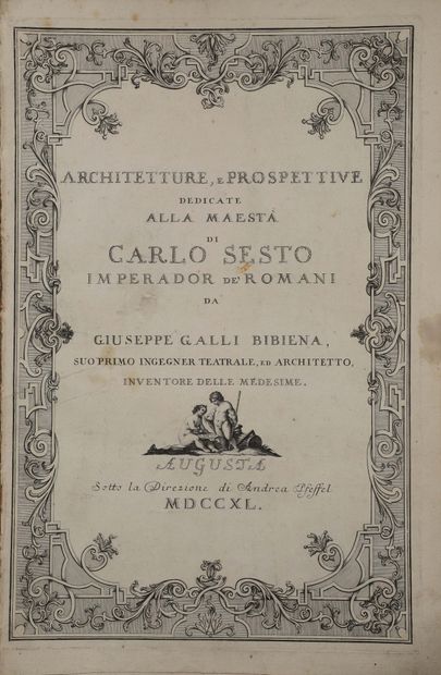 BIBIENA (Giuseppe Galli) BIBIENA (Giuseppe Galli). Architetture, e prospettive… Augustae,...