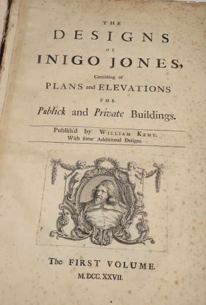 null JONES (Inigo); KENT (William). The Designs of Inigo Jones, consisting of plans...