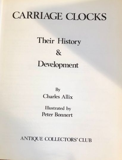 null ALLIX, Charles. Carriage Clocks, their history and development, 1974		
Bon exemplaire...