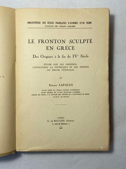 null Lapalus, Etienne Le fronton sculpté en Grèce. Édité à Paris chez Bocard en 1947....