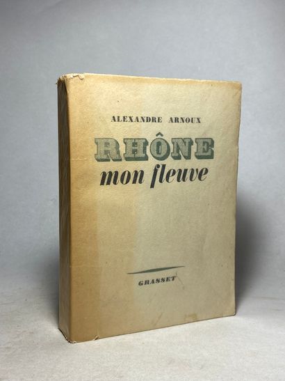 null Arnoux, Alexandre Rhône, mon fleuve. Édité à Paris chez Bernard Grasset en 1944....