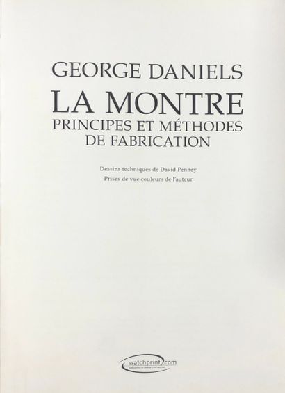 null DANIELS, George. La montre, principes et méthodes de fabrication, 2011.