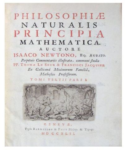 NEWTON, ISAAC Philosophiæ naturalis principia mathemati ca... perpetuiiiis commentariis...