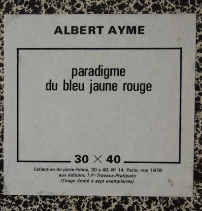 Albert AYME Paradigme du bleu jaune rouge, Collections de porte-folios 30x40, n°14,...