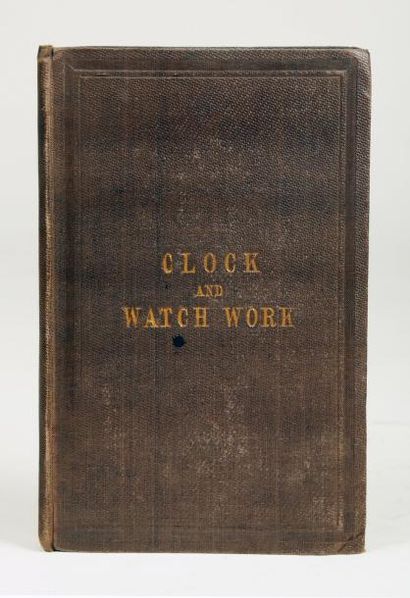 [DENT, E. J.] Clock and Watch Work from the Eighth edition of the Encyclopedia Britannica,...