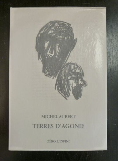 null «Terre d'agonie», Michel Aubert Exemplaire n°9/33 avec un dessin original -...