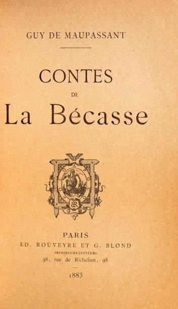 MAUPASSANT (Guy de) Contes de la bécasse. Paris, Rouveyre et Blond, 1883. In-12,...