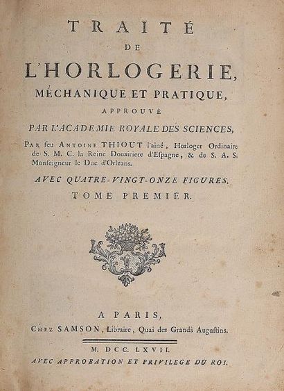 THIOUT, Antoine Traité de l'horlogerie méchanique et pratique..., 2 vols 1767. In-4°,...