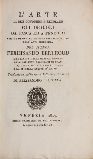 BERTHOUD, Ferdinando L'Arte di ben condurre e regolare gli Oriuoli da tasca ed e...