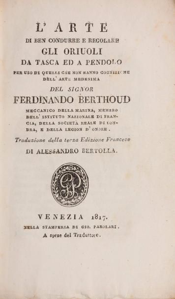 BERTHOUD, Ferdinando L'Arte di ben condurre e regolare gli Oriuoli da tasca ed e...