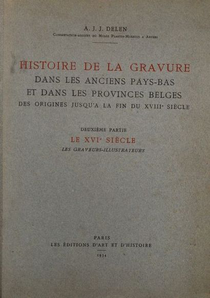DELEN, A. J. J. Histoire de la gravure dans les anciens Pays-Bas & dans les provinces...