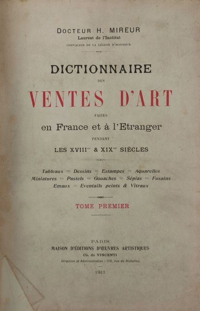 MIREUR, H. Dictionnaire des ventes d'art faites en France et à l'étranger pendant...
