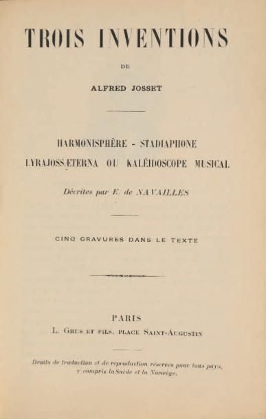 NAVAILLES, C. de. Trois inventions de Alfred
Josset: Harmonisphère, Stadiaphome,...