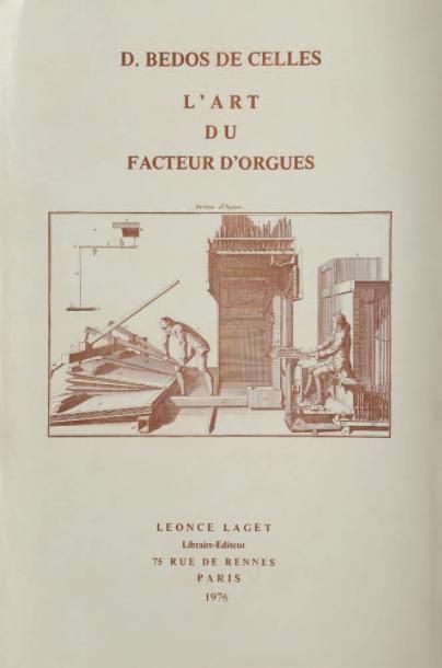 BEDOS DE CELLE, François. L'Art du facteur d'orgues, 2 vols (Paris 1766), réédition...