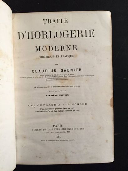 SAUNIER, Claudius. Traité d'horlogerie moderne théorique et pratique, 2e édition...