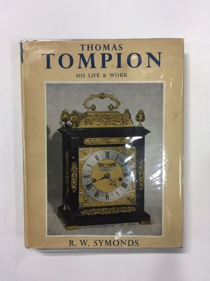 SYMONDS, R. W. Thomas Tompion, his Life and Work, London 1951. In-4°, reliure toile,...