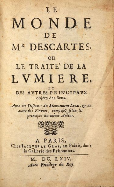 [DESCARTES]. Le Monde de Mr Descartes ou la traité de la lvmière et des avtres principavx...