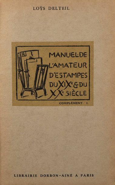 null DELTEIL, Loys. Manuel de l’amateur d’estampes des XIXème et XXème siècles (1801-1924),...