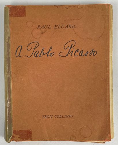  Paul ELUARD (1895-1952) 
A Pablo Picasso 
Textes de Paul Eluard, accompagnés de...