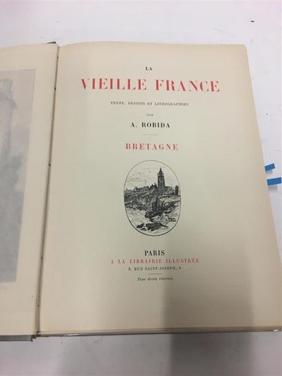 null ROBIDA (A.) : Bretagne. La vieille France. Texte, dessins et lithographies....