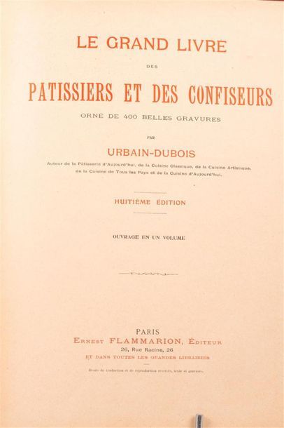 null URBAIN-DUBOIS (Félix) : Le grand livre des pâtissiers et des confiseurs orné...