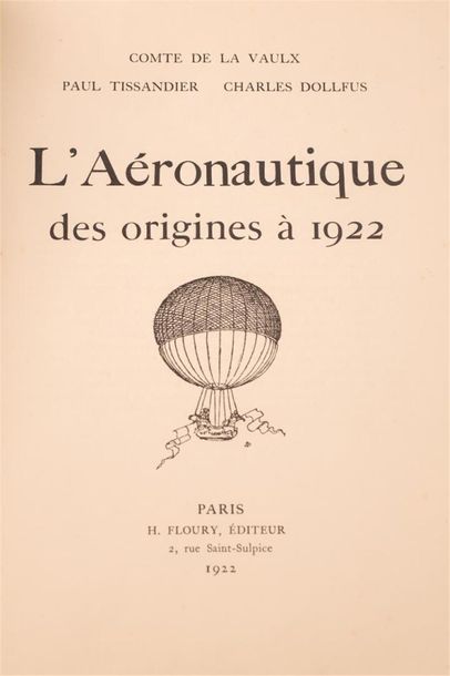 null LA VAULX (Comte de), TISSANDIER (Paul), DOLLFUS (Charles) : L'Aéronautique des...