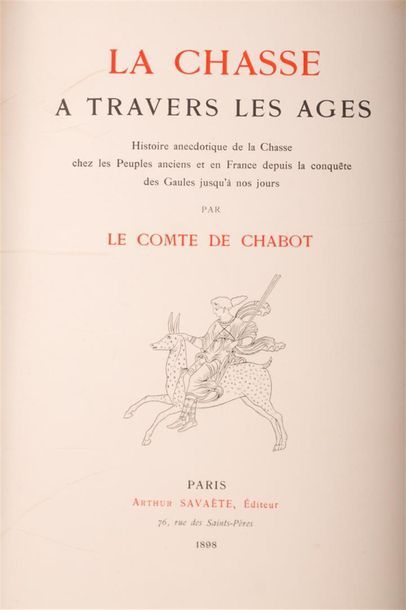 null CHABOT (Comte Auguste Jean François de) : La chasse à travers les âges. Histoire...
