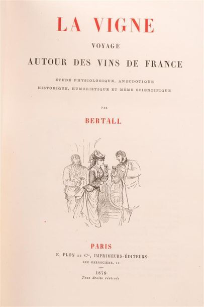 null BERTALL (Pseudonyme d'Albert d'Arnoux) : La vigne. Voyage autour des vins de...