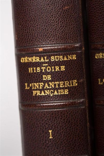 null SUSANE (Général Louis) : Histoire de l'infanterie française. Paris, Librairie...