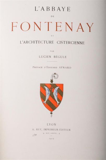 null BÉGULE (Lucien) : L'abbaye de Fontenay et l'architecture cistercienne. Préface...